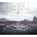 The Art of Death Stranding 2: On the Beach