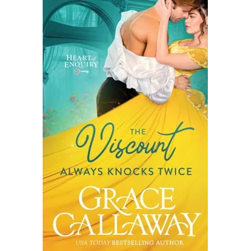 The Viscount Always Knocks Twice: A Steamy Enemies to Lovers Regency Romance