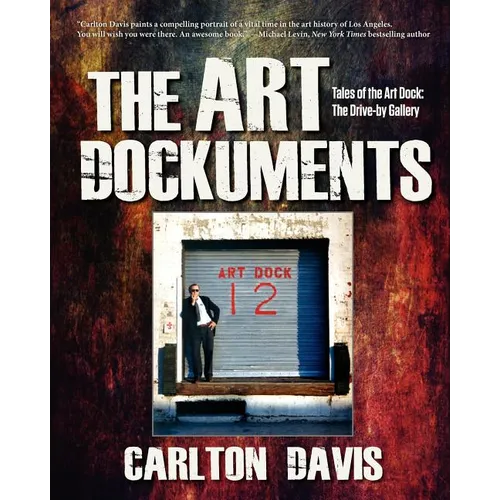 The Art Dockuments-Tales of the Art Dock, The Drive-By Gallery