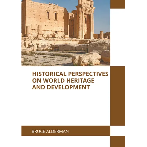 Historical Perspectives on World Heritage and Development