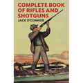 Complete Book of Rifles and Shotguns: With a Seven-Lesson Rifle Shooting Course