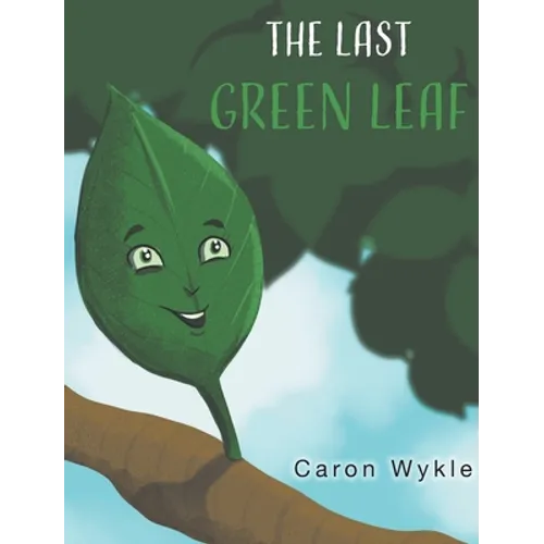 The Last Green Leaf