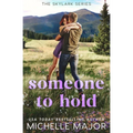 Someone To Hold