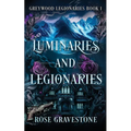 Luminaries and Legionaries