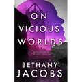 On Vicious Worlds