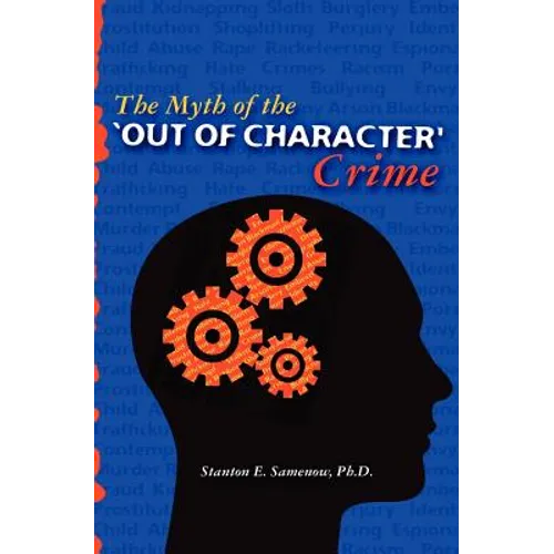 The Myth of the Out of Character Crime