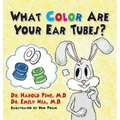 What Color are Your Ear Tubes?