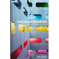 The Holistic Artist: An Exploration Into Art + Identity
