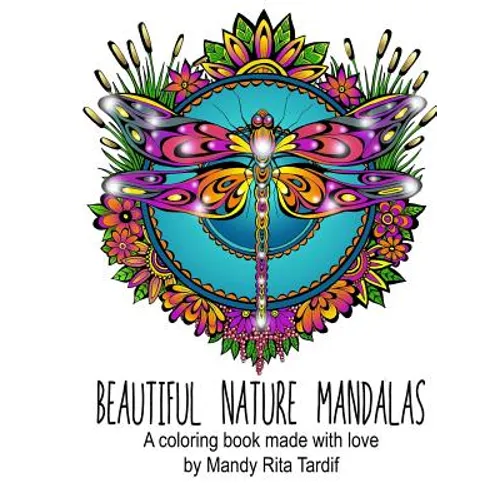 Beautiful Nature Mandals A coloring book made with love