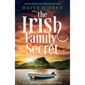 The Irish Family Secret: Completely gorgeous, tear-jerking Irish women's fiction