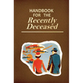 Handbook for the Recently Deceased: Movie Prop Replica Book, Perfect for Halloween Costumes and Gifts!