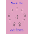 Nine to One: A New Generation