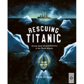 Rescuing Titanic: A True Story of Quiet Bravery in the North Atlantic