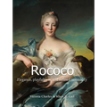 Rococo: Elegance, playfulness, and refined sensuality