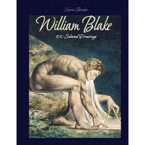 William Blake: 100 Selected Drawings