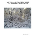 Michigan Splendor Pictures and Words to Think about