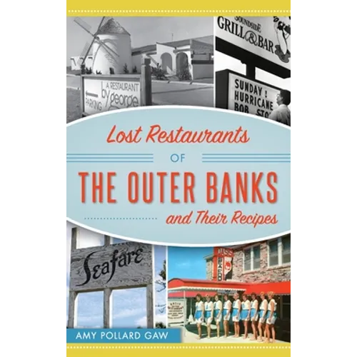 Lost Restaurants of the Outer Banks and Their Recipes