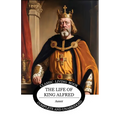 The Life of King Alfred