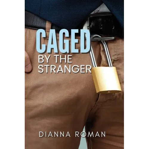 Caged By The Stranger