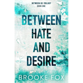 Between Hate and Desire