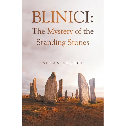 Blinici: The Mystery of the Standing Stones