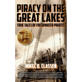 Piracy on the Great Lakes: True Tales of Freshwater Pirates