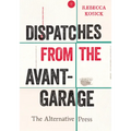 Dispatches from the Avant-Garage: The Alternative Press
