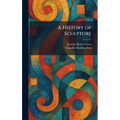A History of Sculpture