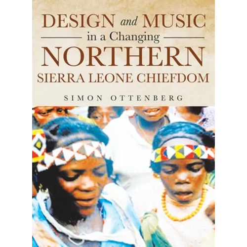 Design and Music in a Changing Northern Sierra Leone Chiefdom