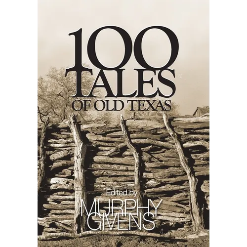 100 Tales of Old Texas