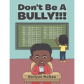 Don't Be a Bully!!!