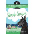 Shade Grown