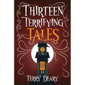 Thirteen Terrifying Tales