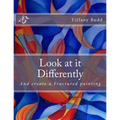 Look at it Differently: And create a Fractured painting