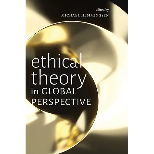 Ethical Theory in Global Perspective