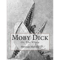 Moby Dick: Or, The Whale
