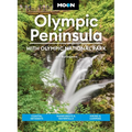 Moon Olympic Peninsula: With Olympic National Park: Coastal Getaways, Rainforests & Waterfalls, Hiking & Camping