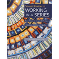 Visual Guide to Working in a Series