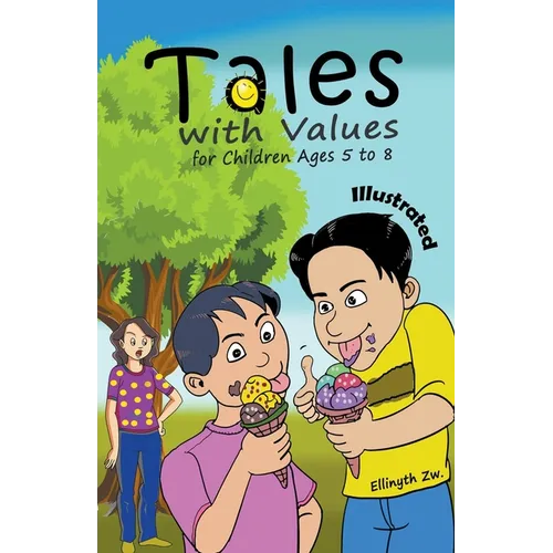 Tales with Values for Children Ages 5 to 8 Illustrated