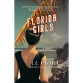 Florida Girls, A Novel: Book One of The Queenpin Chronicles