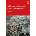 A Modern History of China's Art Market