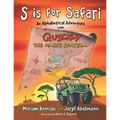 S is for Safari: An Alphabetical Adventure with Quickly the Magic Spatula