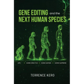 Gene Editing and the Next Human Species