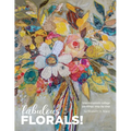 Fabulous Florals!: Impressionistic Collage Paintings Step-by-Step