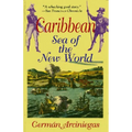 Caribbean, Sea of the New World