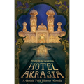 Hotel Akrasia: A Gothic Folk Horror Novella