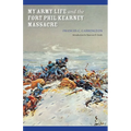 My Army Life and the Fort Phil Kearney Massacre: With an Account of the Celebration of "Wyoming Opened"
