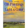 Fill Your Oil Paintings with Light & Color