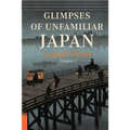 Glimpses of Unfamiliar Japan, Vol. 1