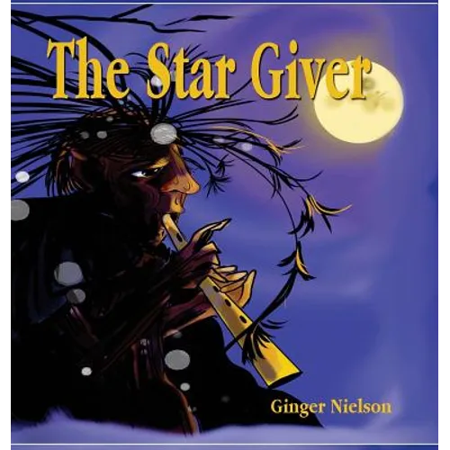 The Star Giver: A Legend from the Far, Far North